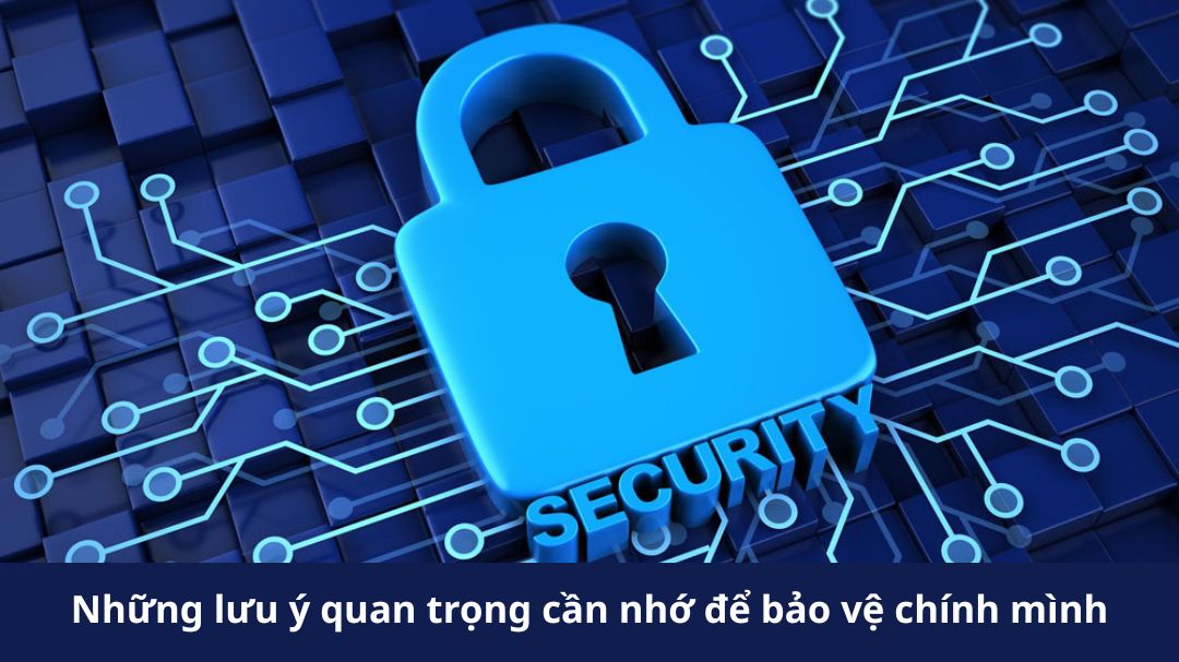 nhung luu y quan trong can nho de bao ve chinh minh