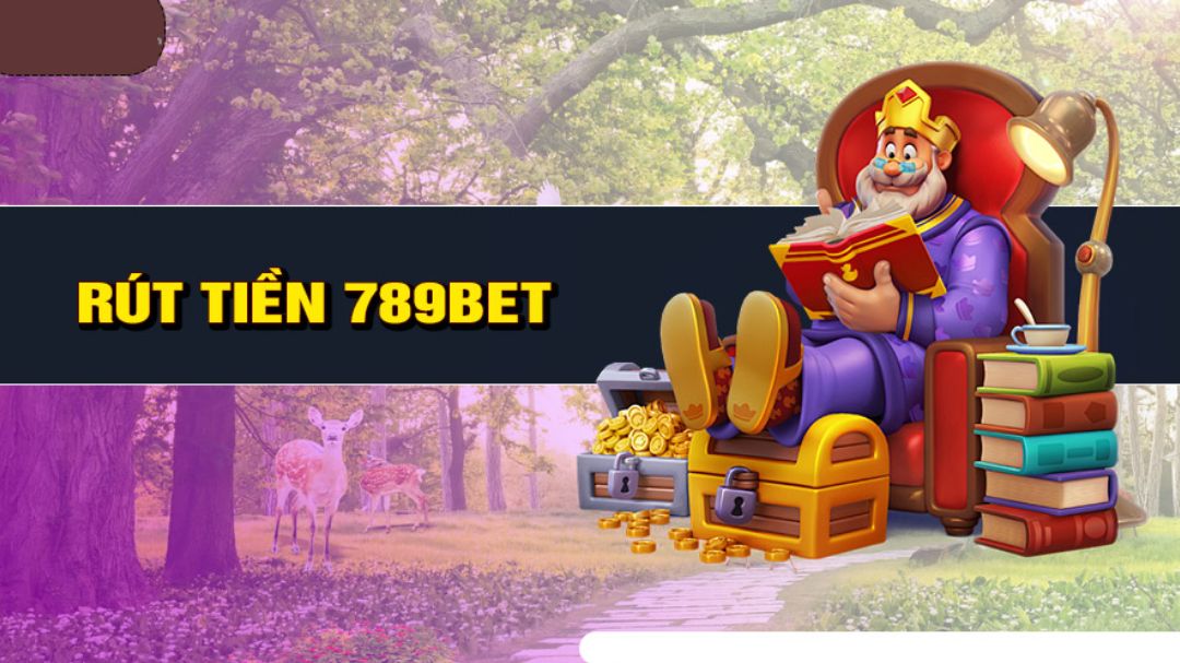 rut tien 789bet la gi
