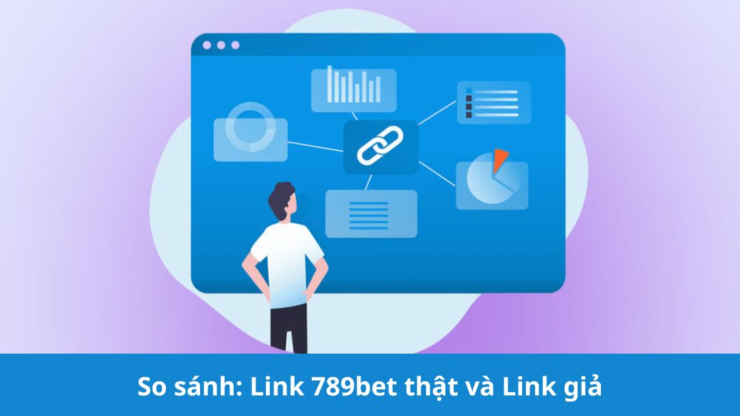 so sanh link 789bet that va link gia